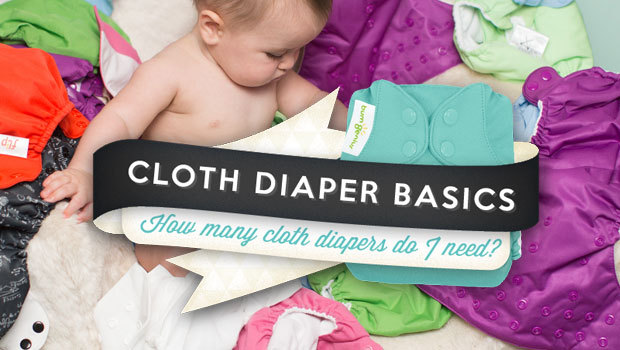 How many cloth diapers do I need to start cloth diapering my baby ...